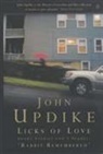 John Updike - Licks of love