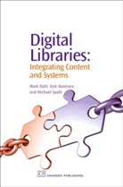 Kyle Banerjee, Mark Dahl, Mark Banerjee Dahl, Mark V. Dahl, Mark V. Banerjee Dahl, Michael Spalti - Digital Libraries