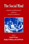 Joseph P Forgas, Joseph P. Forgas, Joseph P. (University of New South Wales Forgas, Ladd Wheeler, Ladd (University of New South Wales Wheeler, Kipling D Williams... - The Social Mind
