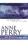 Anne Perry - No Graves As Yet
