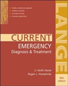 Roger Humphries, Keith Stone, Roger Humphries, C. K. Stone - Current Emergency Diagnosis and Treatment
