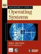 Scott Jernigan, Mike Meyers - Mike Meyers' A+ Guide to Operating Systems