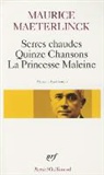 M. Maeterlinck, Maurice Maeterlinck - Serres chaudes. Quinze chansons. La Princesse Maleine