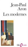 Jean-Paul Aron - Les Modernes