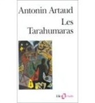 Antonin Artaud - Les Tarahumaras
