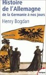 Henry Bogdan - Histoire de l'Allemagne : de la Germanie à nos jours