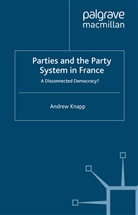A Knapp, A. Knapp, Andrew Knapp - Parties and the Party System in France