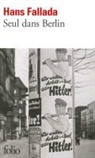 Hans Fallada - Seul dans Berlin