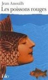 Jean Anouilh - Les Poissons rouges