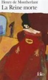 Henry De Montherlant, Henri de Montherlant, Henry de Montherlant - La Reine morte