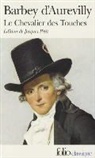 Jules Aurevilly, D'Aurevi Barbey, Barbey D&amp;apos, Jules Barbey D'Aurevilly - Le chevalier des Touches