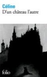 L. Celine, Louis-Ferdinand Celine, Louis-Ferdinand Céline - D'un château l'autre