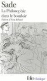 Marquis de Sade, Marquis de Sade, Donatien Alphonse Francois de Sade, Donatien Alphonse François de Sade, Marquis Sade, Marquis de Sade - La philosophie dans le boudoir ou Les instituteurs immoraux