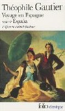 Theophi Gautier, Theophile Gautier, Théophile Gautier - Voyage en Espagne. Espana