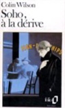 Colin Wilson - Soho, à la dérive