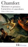 Chamfort, Sébastien Chamfort, Nicolas de Roch - Maximes et pensées. Caractères et anecdotes. Produits de la civilisation perfectionnée