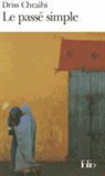 Driss Chrahibi, Driss Chraibi - Le Passé simple