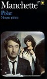 J. P. Manchette, Jean-Patrick Manchette, J-P Manchette - Morgue pleine
