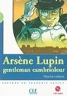 Maurice Leblanc - Arsène Lupin, gentleman cambrioleur : + CD audio