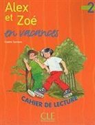 Colette Samson - Alex et Zoé - Niveau 2: Alex et Zoé en vacances : cahier de lecture , niveau 2