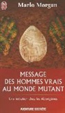 Marlo Morgan - Message des hommes vrais au monde mutant : une initiation chez les Aborigènes