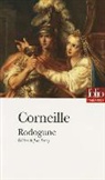 Pierr Corneille, Pierre Corneille - Rodogune
