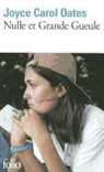 Joyce Oates, Joyce Carol Oates - Nulle et Grande gueule
