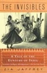Jaffrey, Zia Jaffrey - The Invisibles : a Tale of the Eunuchs of India
