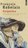 Collectif, Rabelais Francois, François Rabelais, Guy Demerson, Michel Renaud, Francois Rabelais... - Gargantua
