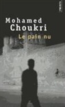 Mohamed Choukri, Mohamed (1935-2003) Choukri, CHOUKRI MOHAMED, Mohamed Choukri, Tahar Ben Jelloun - Le pain nu : récit autobiographique