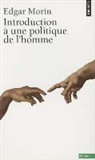 EDGAR MORIN, Edgar Morin, Edgar (1921-....) Morin, MORIN EDGAR - Introduction à une politique de l'homme