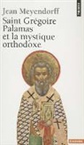 Jean Meyendorff, Jean Meyendorff, John Meyendorff, MEYENDORFF JEAN - Saint Grégoire Palamas et la mystique orthodoxe