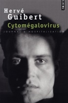 Herv' Guibert, Herve Guibert, Hervé Guibert, Hervé (1955-1991) Guibert, GUIBERT HERVE, Hervé Guibert - Cytomégalovirus : journal d'hospitalisation