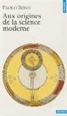 Jacques Le Goff, Paolo Rossi, Patrick Vighetti, Paolo Rossi, Paolo (1923-2012) Rossi, Rossi Paolo - Aux origines de la science moderne