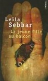 Leïla Sebbar, Leila Sebbar, Leïla Sebbar, Leïla (1941-....) Sebbar, Lela Sebbar, SEBBAR LEILA - La jeune fille au balcon