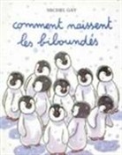 Gay, Michel Gay, Michel (1947-....) Gay, GAY MICHEL, Michel Gay - Comment naissent les biboundés