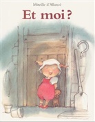 ALLANCE, Mireille D Allance, Mireille d' Allance, Mireille d' Allancé, Mireille d' (1958-....) Allancé, ALLANCE MIREILLE D... - Et moi ?