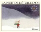 Elzbieta, Elzbieta (1936-2018) - La nuit de l'étoile d'or