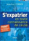 Jean-Luc Cerdin, Cerdin Jean Luc, CERDIN JEAN-LUC, Cerdin J-L, Jean-Luc Cerdin - S'expatrier en toute connaissance de cause