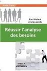 Paul-Hubert Des Mesnards, Paul-Hubert (1945-....) Des Mesnards, Des Mesnards P. H., DES MESNARDS P-H., Paul-Hubert des Mesnards, Mesnards (Des)... - Réussir l'analyse des besoins