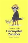Catharina Valckx, Catharina Valckx, Catharina (1957-....) Valckx, VALCKX CATHARINA - L'incroyable Zanzibar