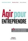 Herve Azoulay, Brunet Mbappe Renaud, Anne Brunet-Mbappe, BRUNET-MBAPPE/F, BRUNET-MBAPPE/FAYET, COLLECTIF... - Agir pour entreprendre