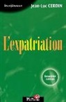 CERDIN, Jean-Luc Cerdin, Cerdin Jean Luc, CERDIN JEAN-LUC, Jean-Luc Cerdin, Jean-Marie Peretti - L'expatriation
