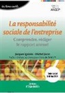 François Mancy, Jacques Igalens, Jacques (1950-....) Igalens, Igalens Joras, IGALENS/JORAS, Jacques Igalens... - La responsabilité sociale de l'entreprise : comprendre, rédiger le rapport annuel