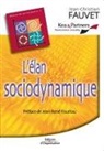 Jean-Christian Fauvet, Jean-Christian (1928?-2010) Fauvet, Fauvet J. C., FAUVET J-C, FAUVET J-C., Jean-Christian Fauvet... - L'élan sociodynamique