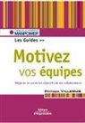 PHILIPPE VILLEMUS, Philippe Villemus, Philippe (1961-....) Villemus, VILLEMUS P, Villemus P., Villemus Philippe - Motivez vos équipes : négocier et suivre les objectifs de ses collaborateurs : le guide
