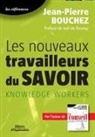 Jean-Pierre Bouchez, Jean-Pierre (19..-.... Bouchez, BOUCHEZ J P, Bouchez Jean Pierre, Bouchez J-P, Bouchez J-P.... - Les nouveaux travailleurs du savoir : knowledge workers
