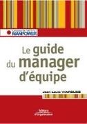 ,  Jean-Louis Viargues, Jean-Louis Viargues,  Viargues J. L.,  VIARGUES JEAN-LOUIS,  VIARGUES J-L... - Le guide du manager d'équipe : les clés pour gérer vos ressources humaines - VIARGUES: Le guide du manager d'équipe