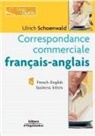 Ulrich Schoenwald, SCHOENWALD U, Schoenwald U., Schoenwald Ulrich, Ulrich Schoenwald - Correspondance commerciale français-anglais : édition bilingue. French-English business letters : bilingual edition