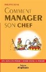 Deval, Philippe Deval, Philippe (1958-....) Deval, DEVAL P, DEVAL PHILIPPE, Luc Tesson... - Comment manager son chef : les astuces pour l'avoir dans la poche